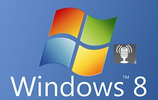 Microsoft thêm nhận dạng giọng nói vào Windows 8